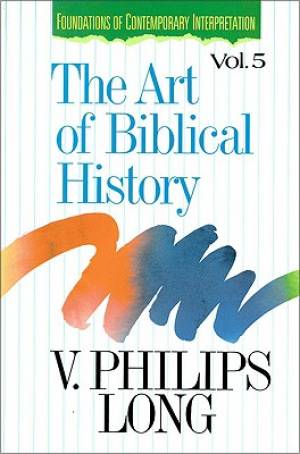 Art Of Biblical History By V philips Long (Paperback) 9780310431800