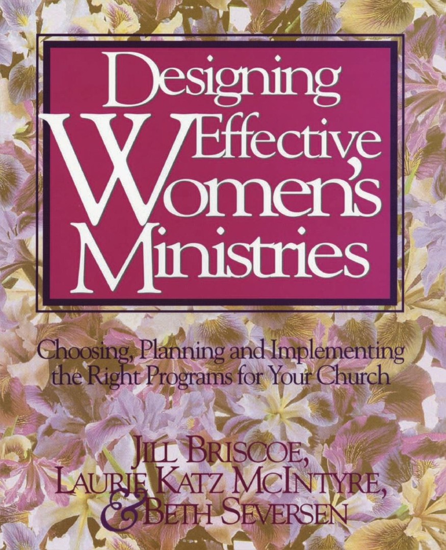 Designing Effective Women's Ministries (Paperback) 9780310431916