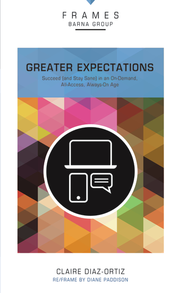 Greater Expectations By Barna Group Claire Diaz-Ortiz (Paperback)