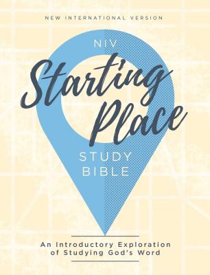 Niv Starting Place Study Bible Hardcover Comfort Print An Introduc