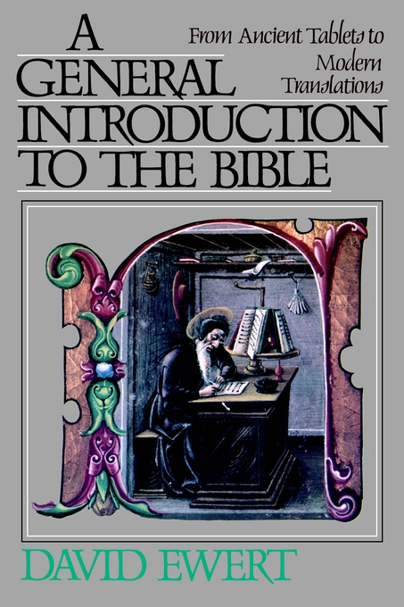 A General Introduction to the Bible By David Ewert (Paperback)