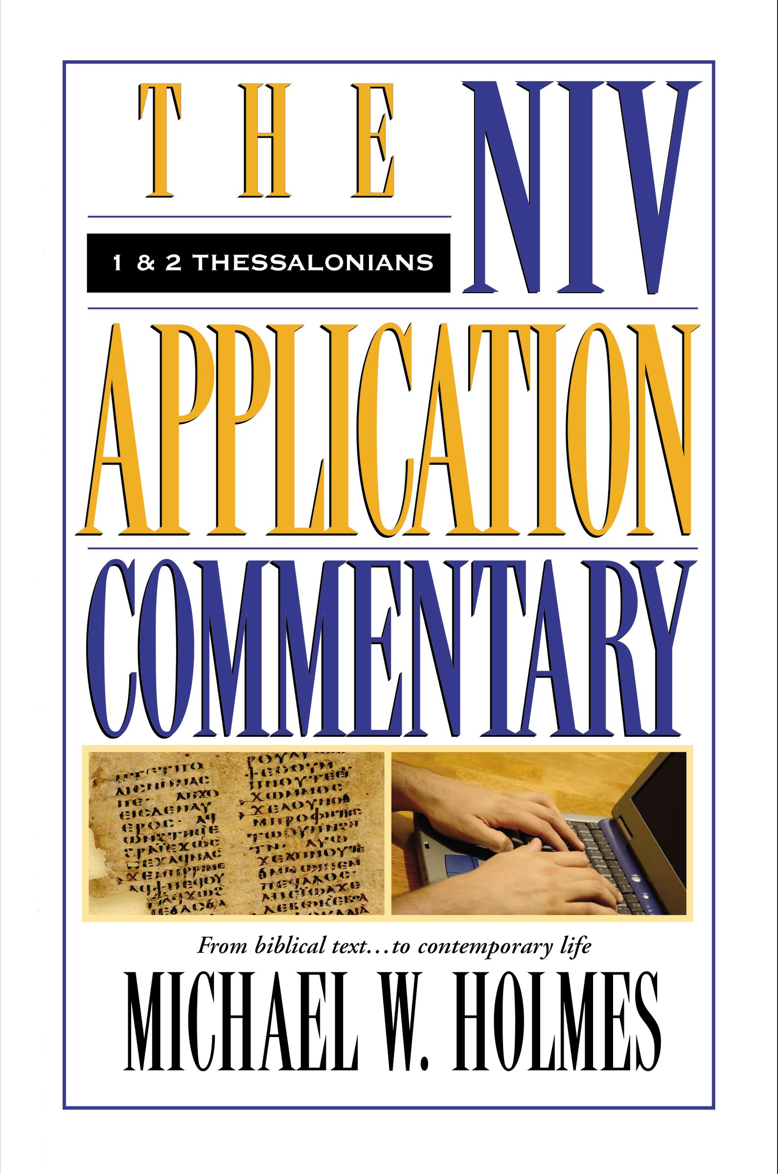 1 & 2 Thessalonians NIV Application Commentary By Michael W Holmes