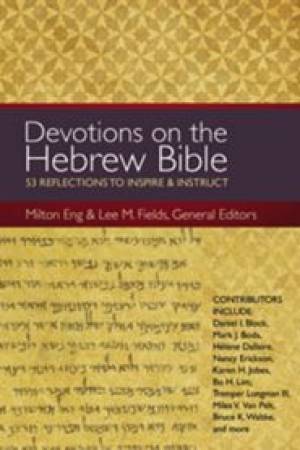 Devotions on the Hebrew Bible By Milton Eng (Paperback) 9780310494539