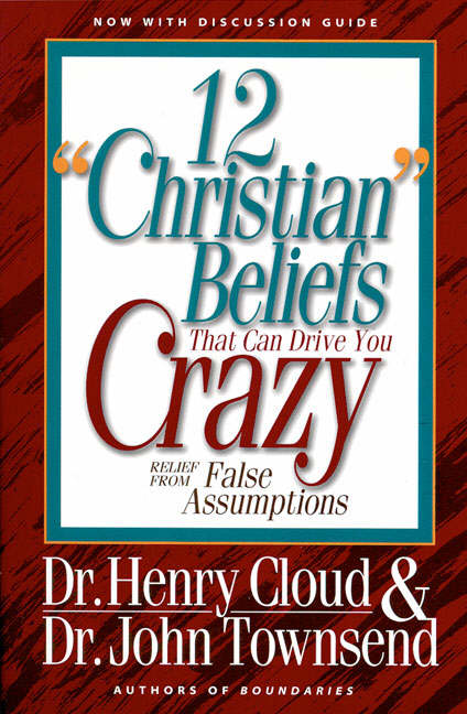 Twelve Christian Beliefs That Can Drive You Crazy (Paperback)