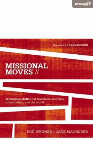 Missional Moves By Jack Magruder Rob Wegner (Paperback) 9780310495055