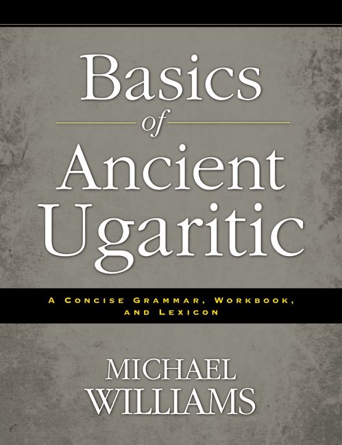 Basics Of Ancient Ugaritic