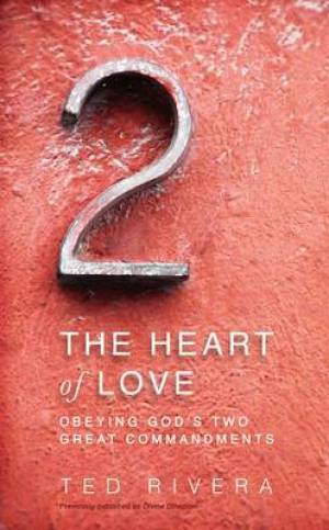 The Heart of Love By Ted Rivera (Paperback) 9780310514824