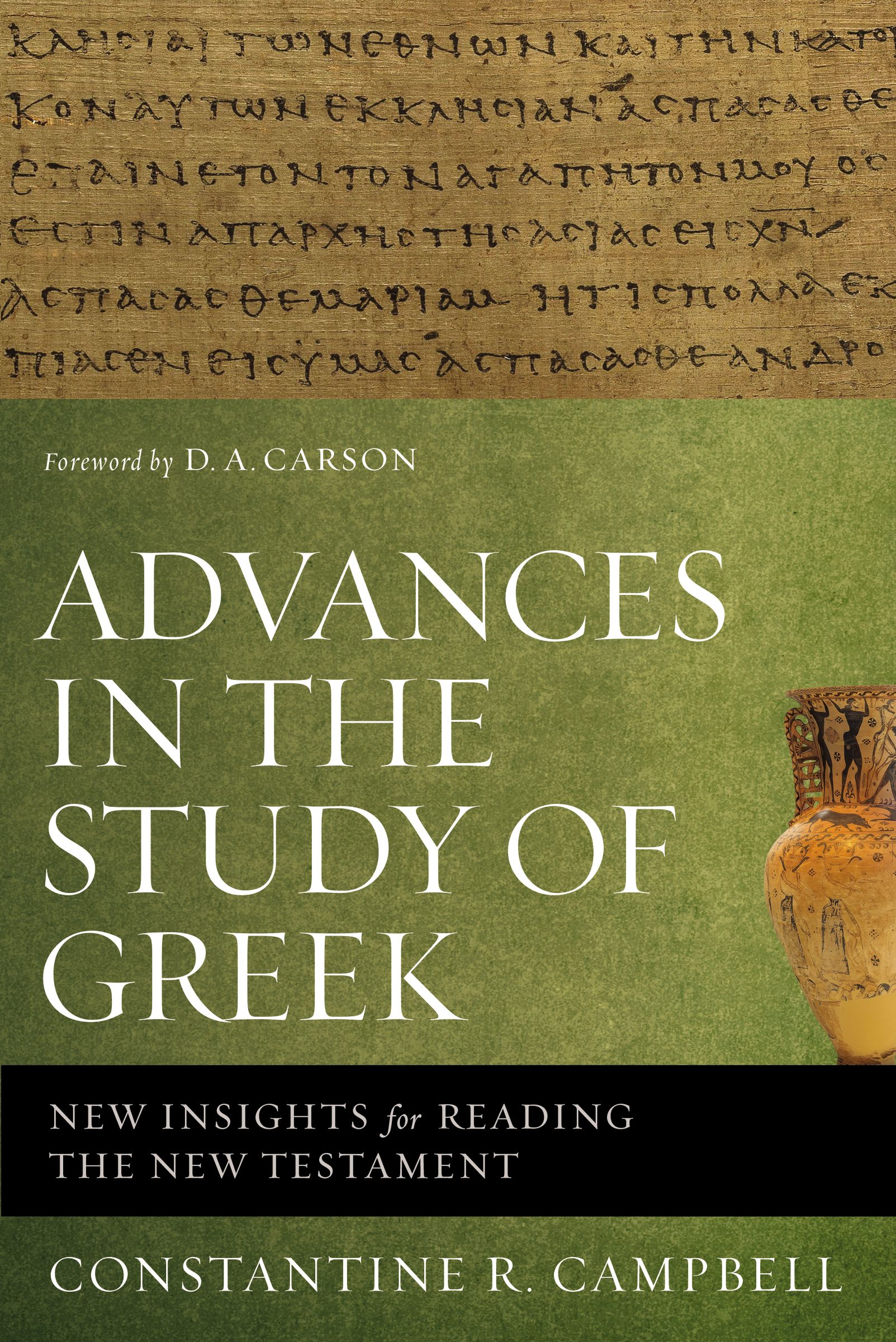 Advances in the Study of Greek By Constantine R Campbell (Paperback)