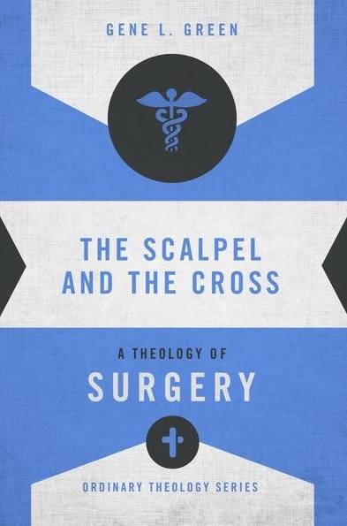 The Scalpel and the Cross By Gene L Green (Paperback) 9780310516057