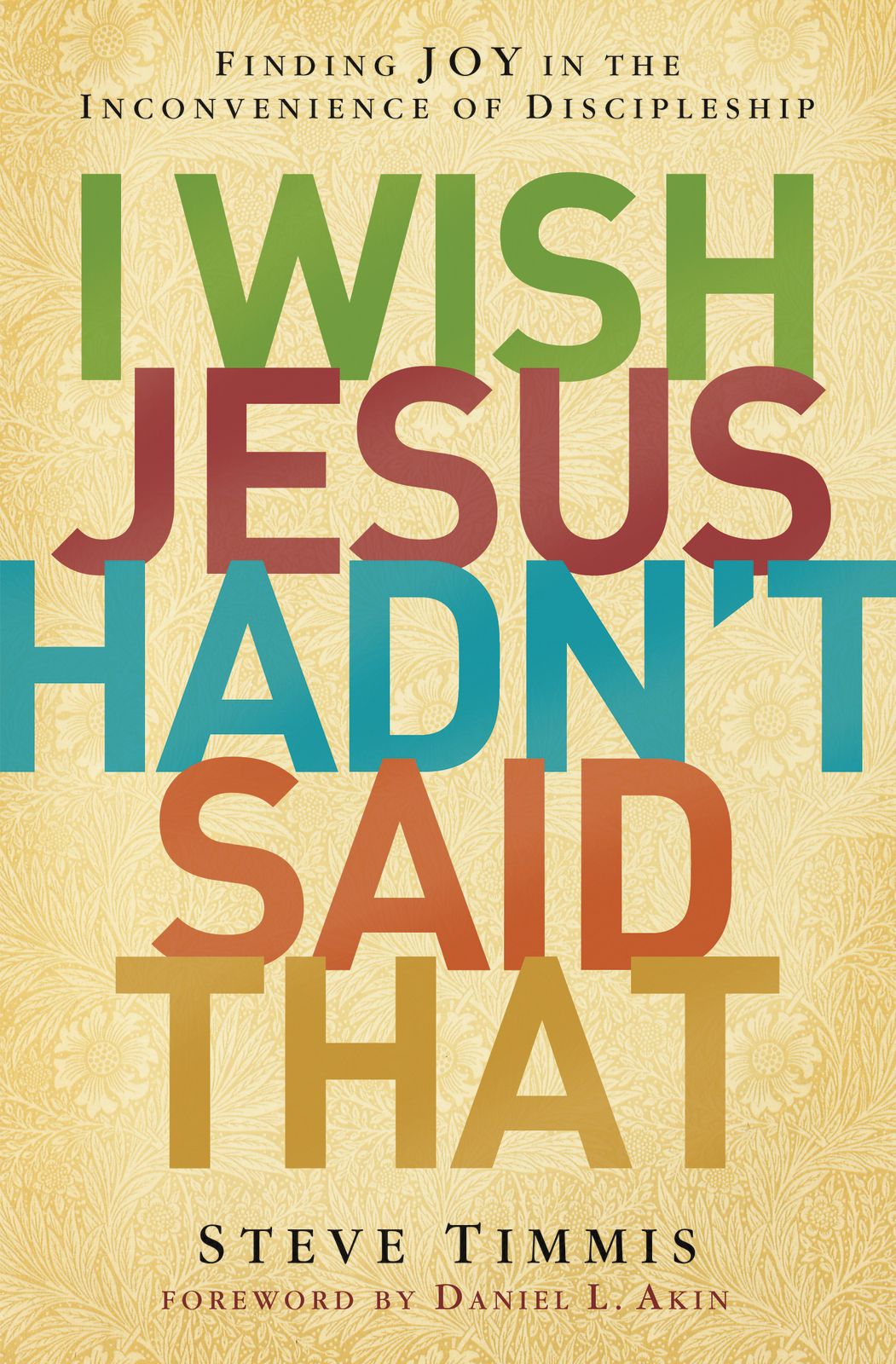 I Wish Jesus Hadnt Said That By Steve Timmis (Paperback) 9780310516521