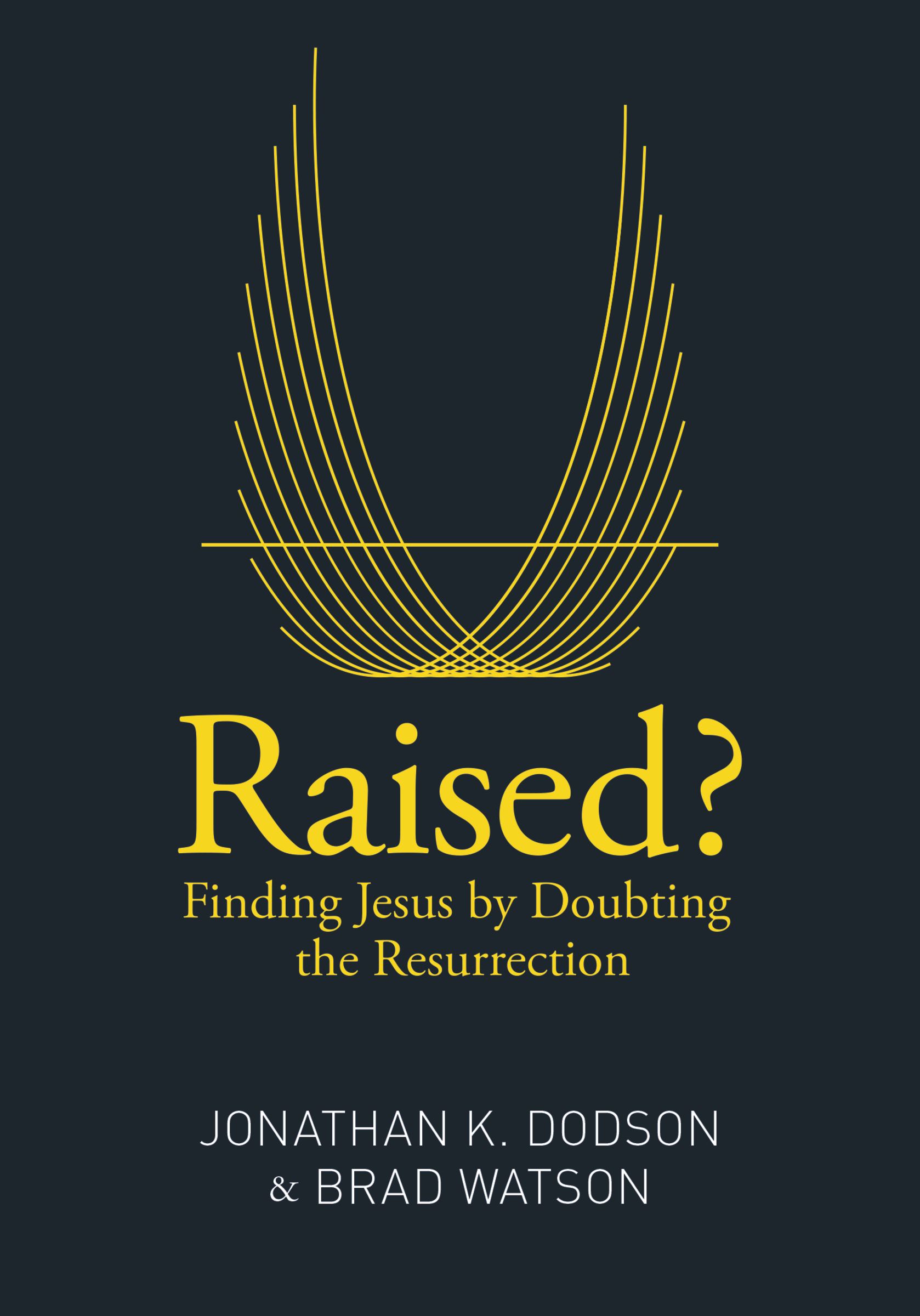 Raised By Brad Watson Jonathan K Dodson (Paperback) 9780310517351