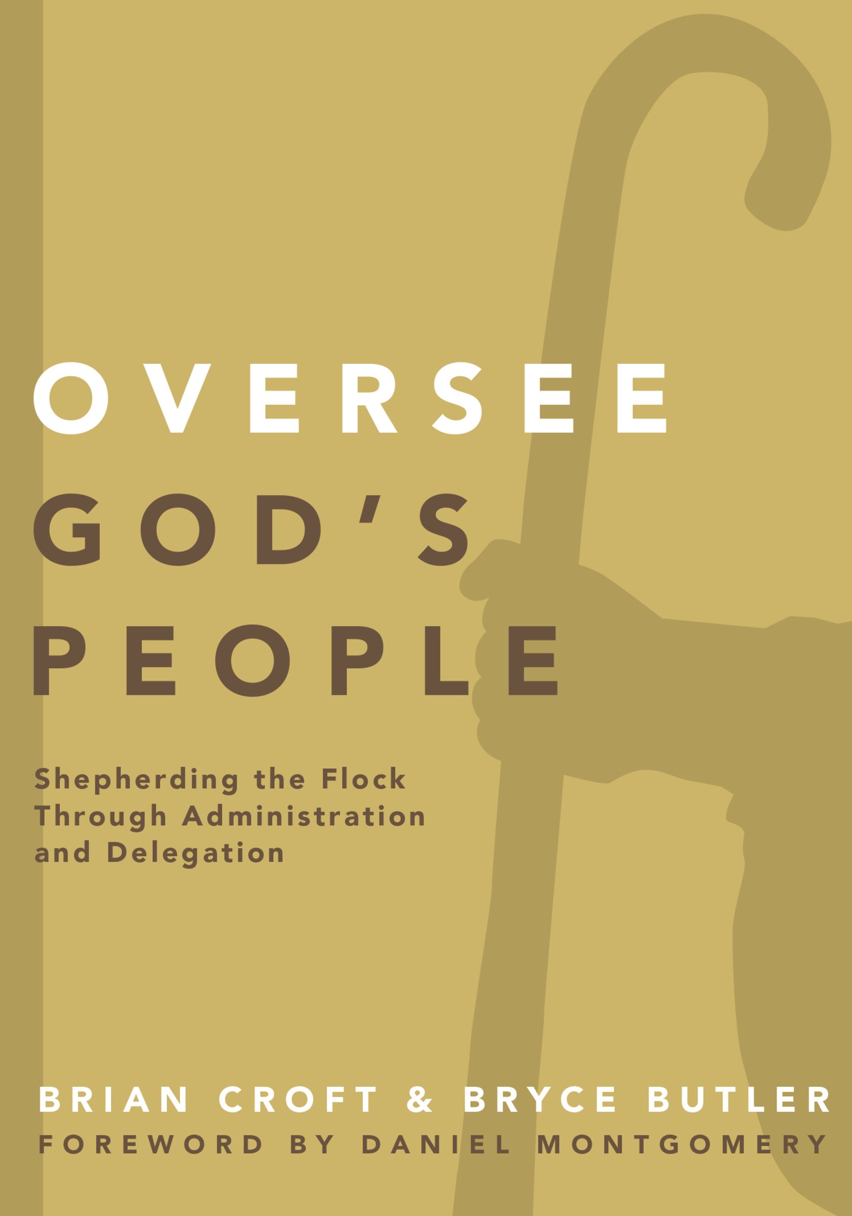 Oversee God's People By Brian Croft Bryce Butler (Paperback)