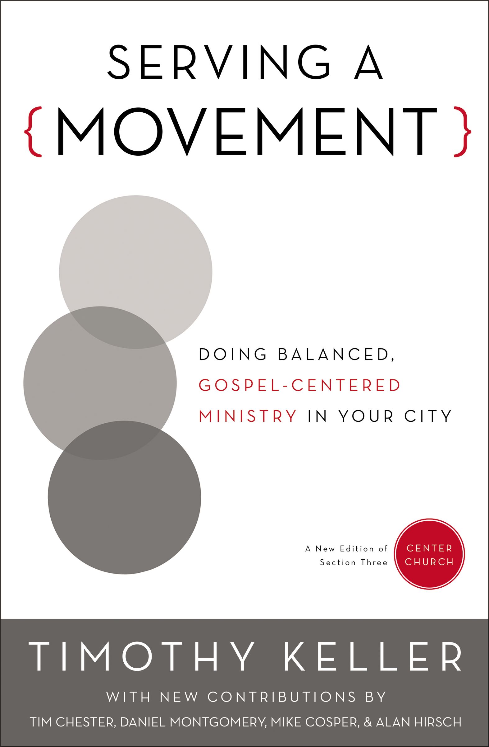 Serving a Movement By Timothy Keller (Paperback) 9780310520573