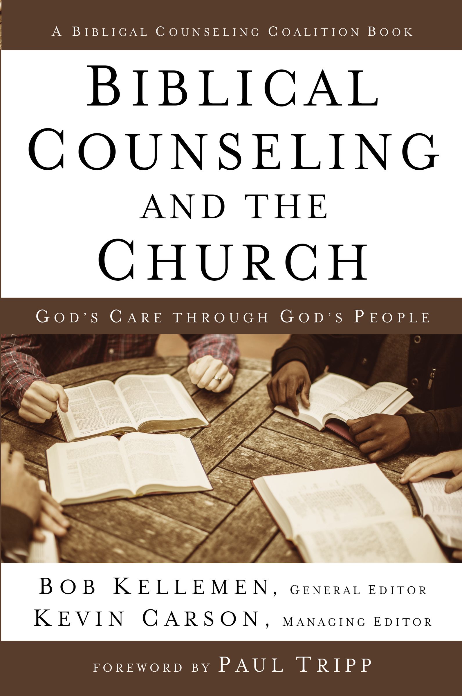 Biblical Counseling and the Church By Bob Kellemen (Hardback)