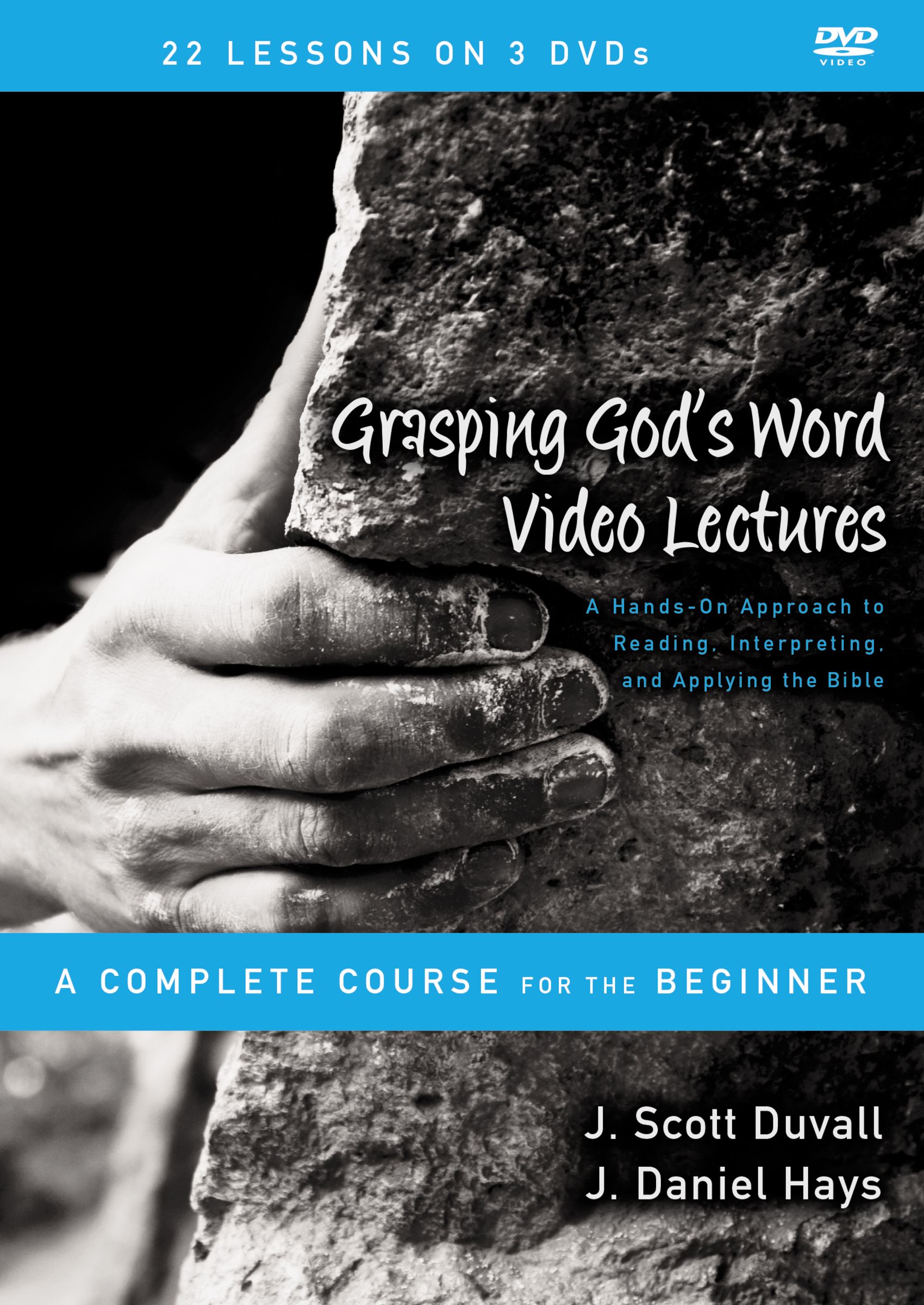 Grasping God's Word Video Lectures By J Daniel Hays J Scott Duvall