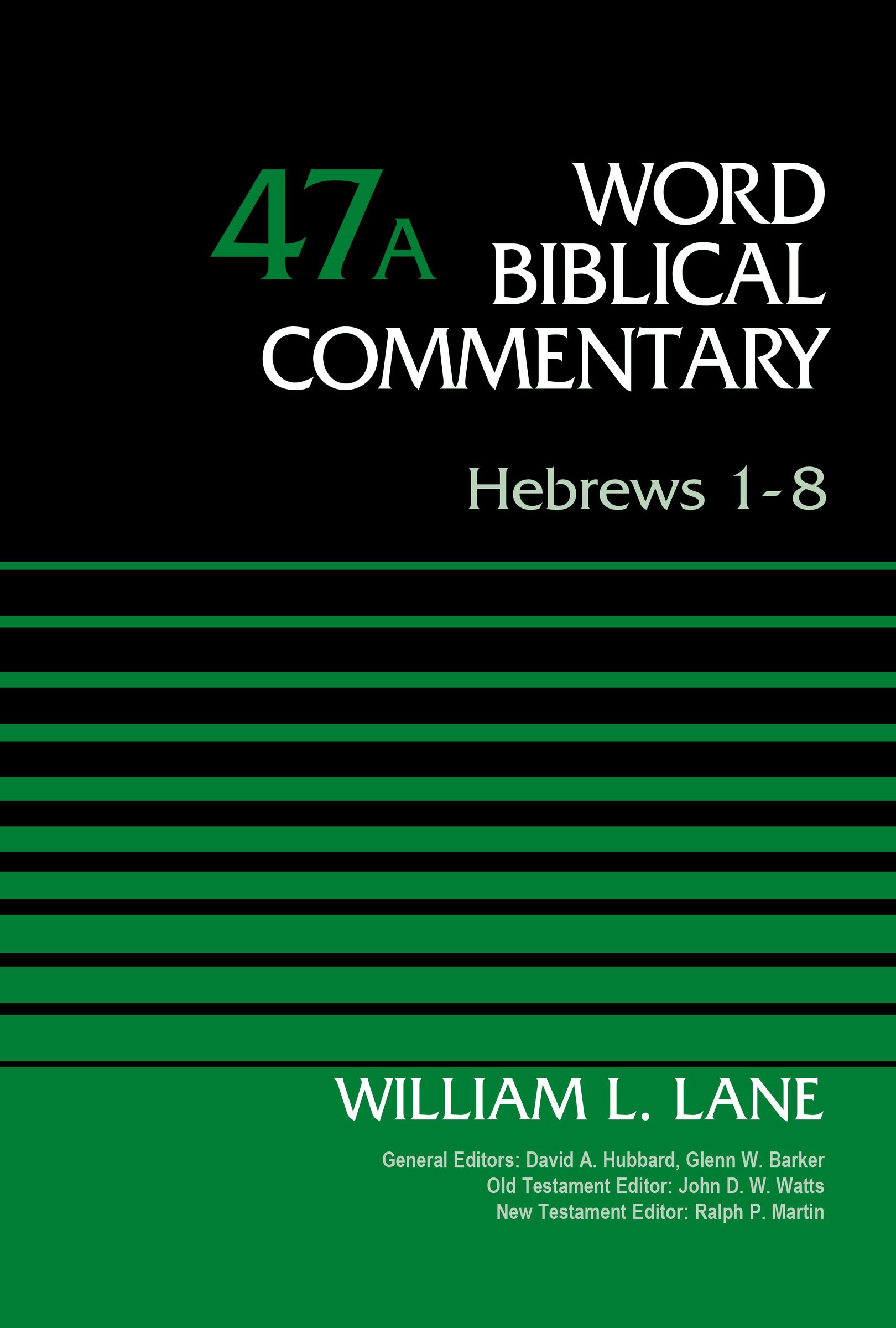 Hebrews 1-8 Volume 47a By William L Lane (Hardback) 9780310521792