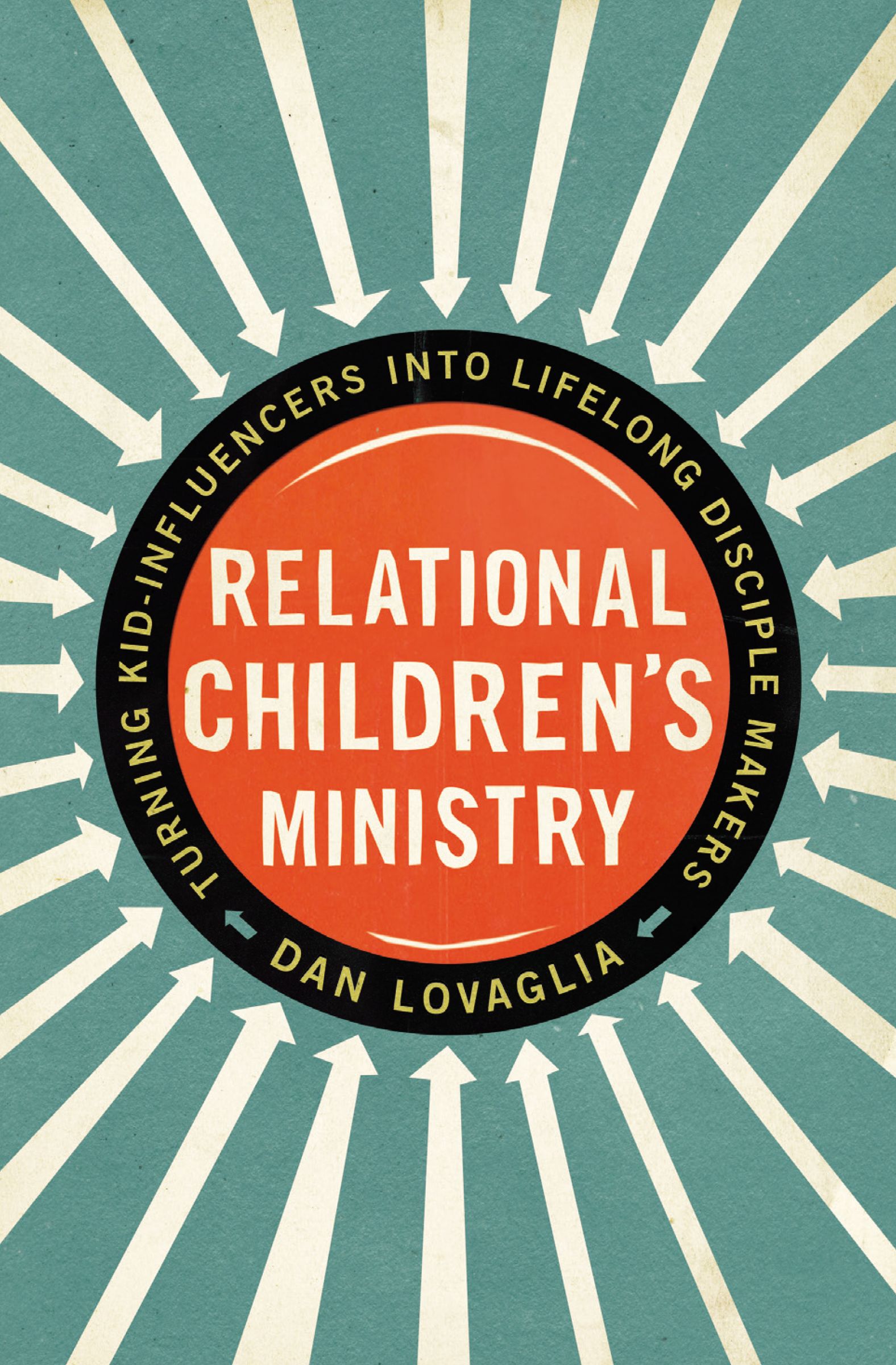 Relational Children's Ministry By Dan Lovaglia (Paperback)