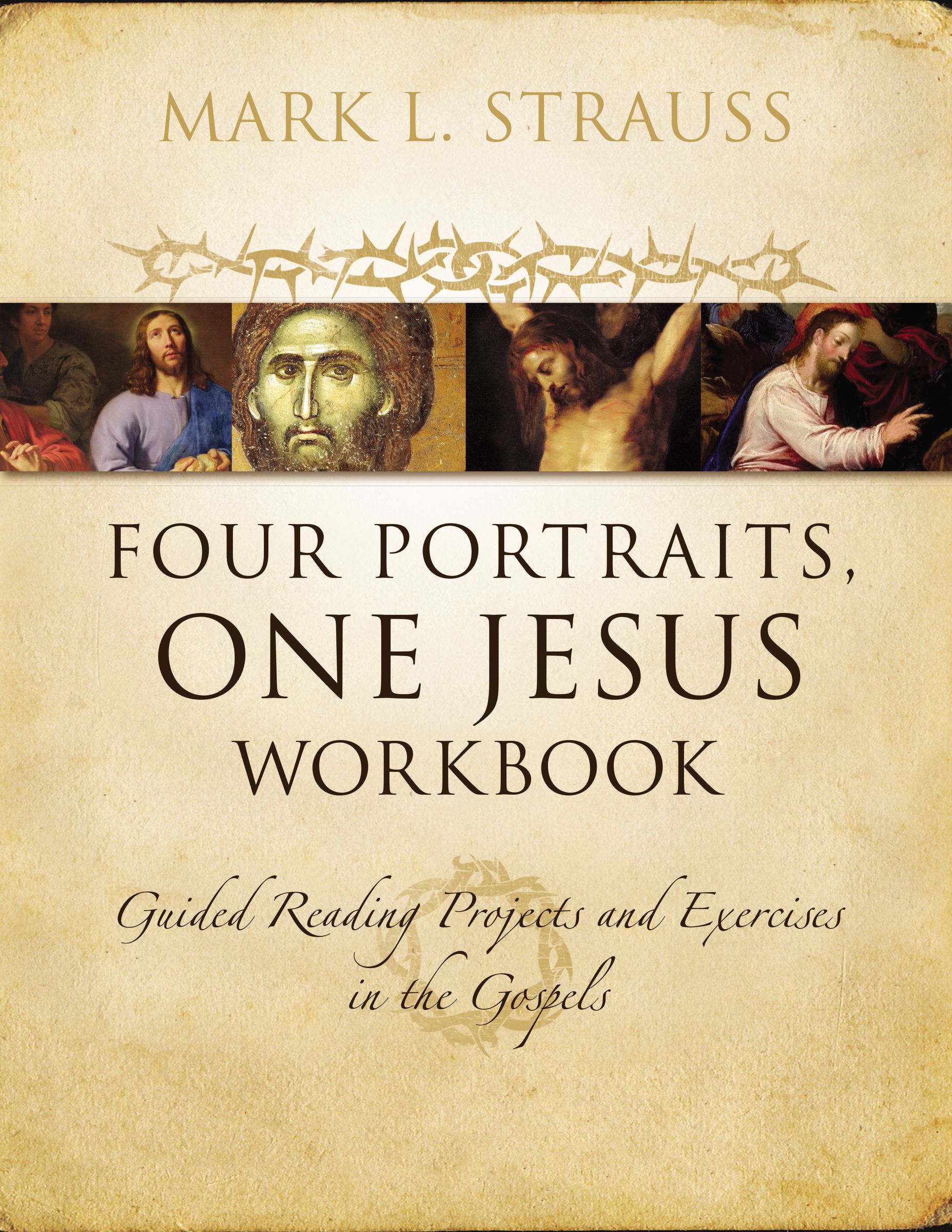 Four Portraits One Jesus Workbook By Mark L Strauss (Paperback)