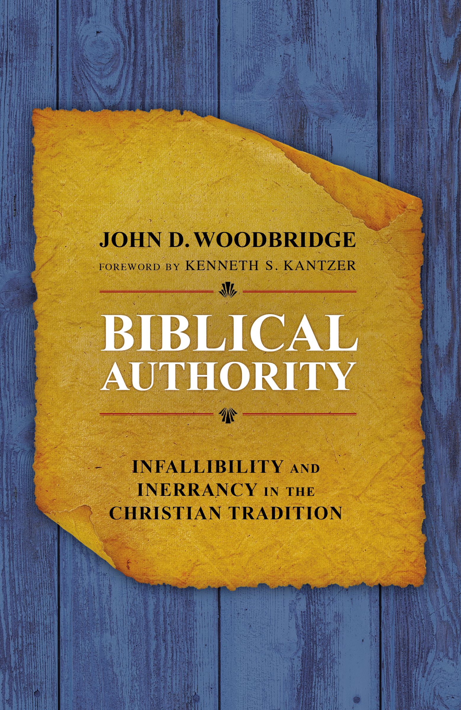 Biblical Authority By John D Woodbridge (Paperback) 9780310524601