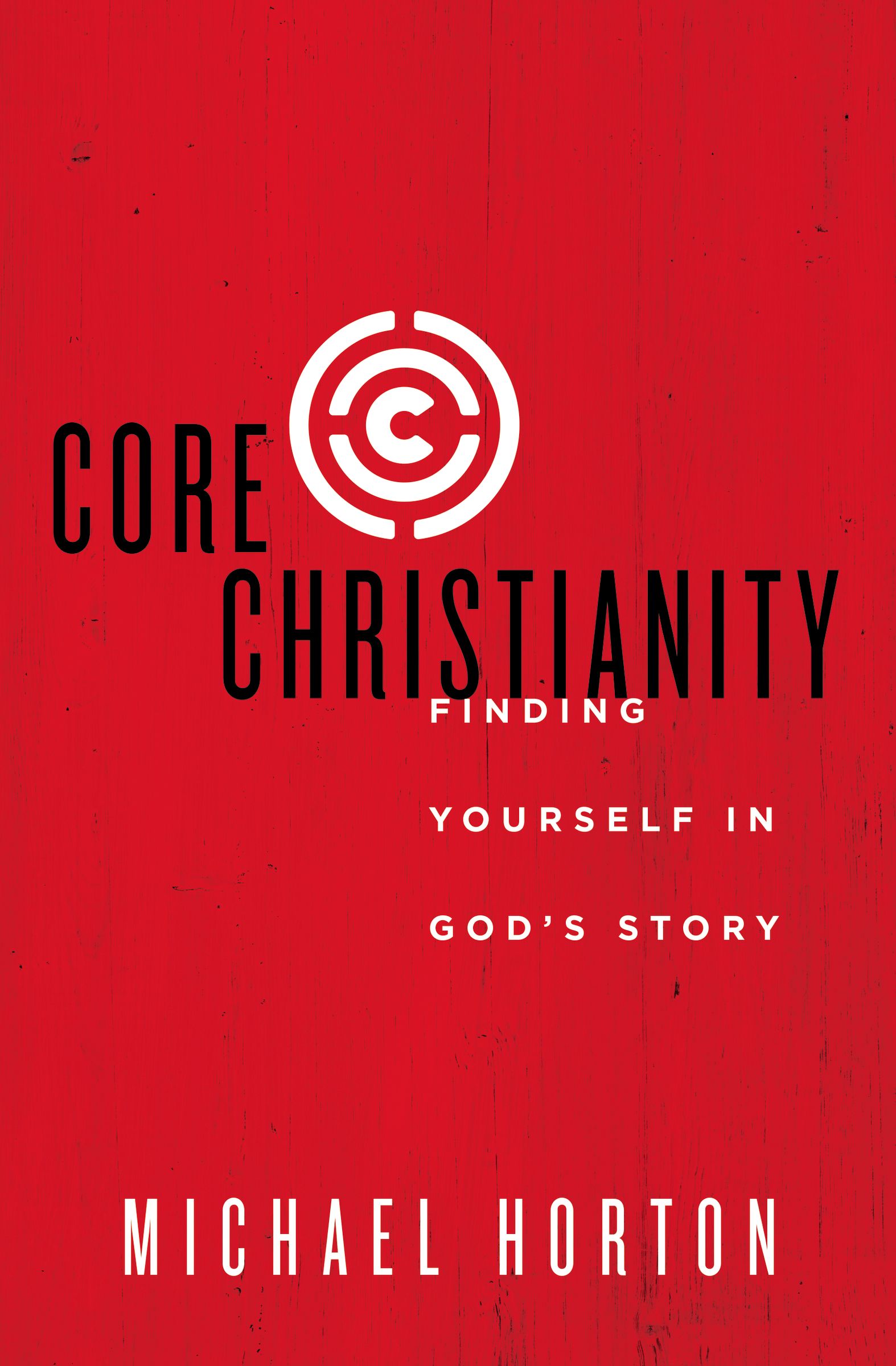 Core Christianity By Michael Horton (Paperback) 9780310525066