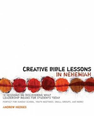 Creative Bible Lessons in Nehemiah By Andrew A Hedges (Paperback)