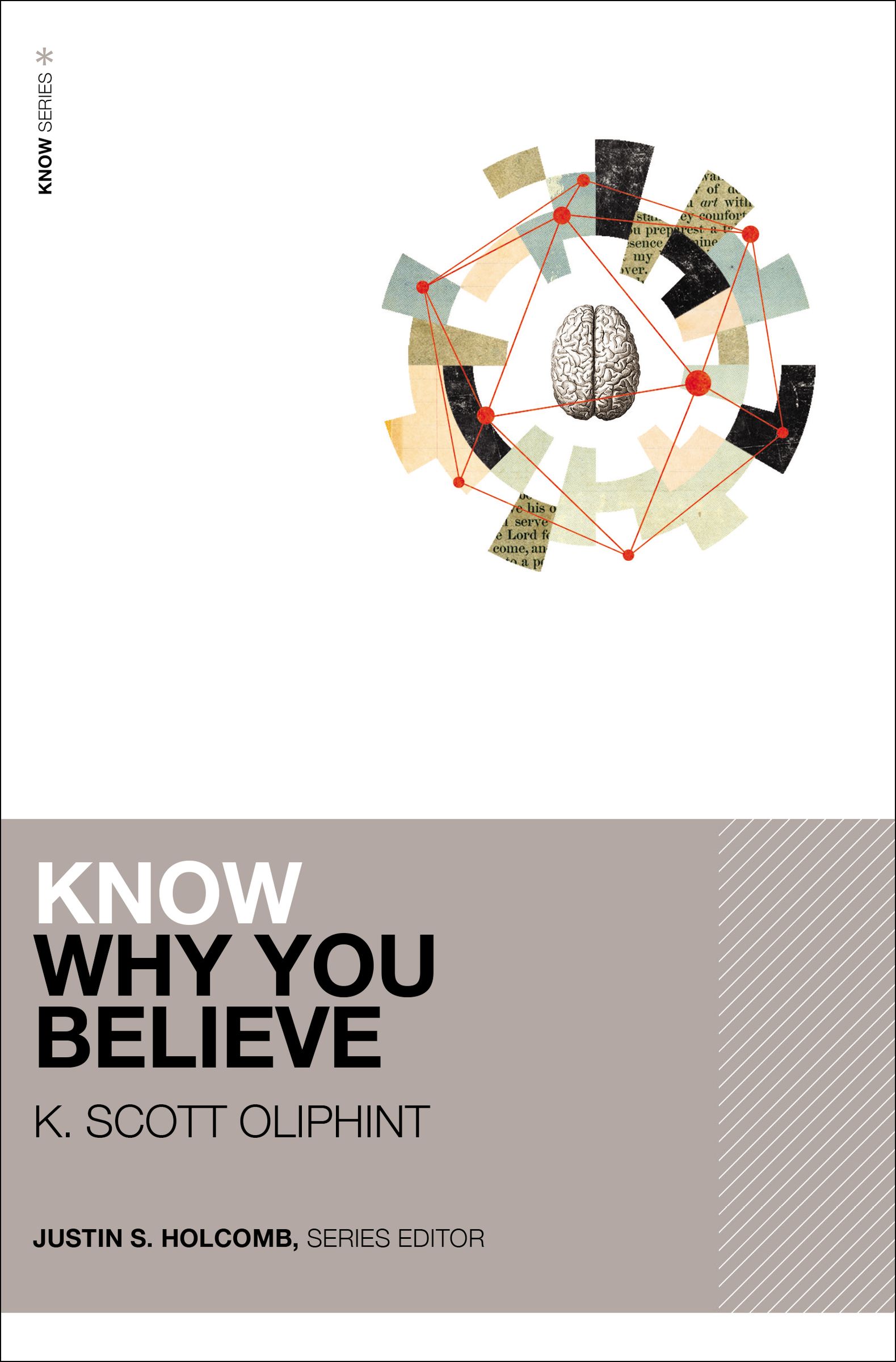 Know Why You Believe By K Scott Oliphint (Paperback) 9780310525974