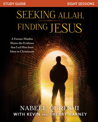 Seeking Allah Finding Jesus Study Guide By Nabeel Qureshi (Paperback)