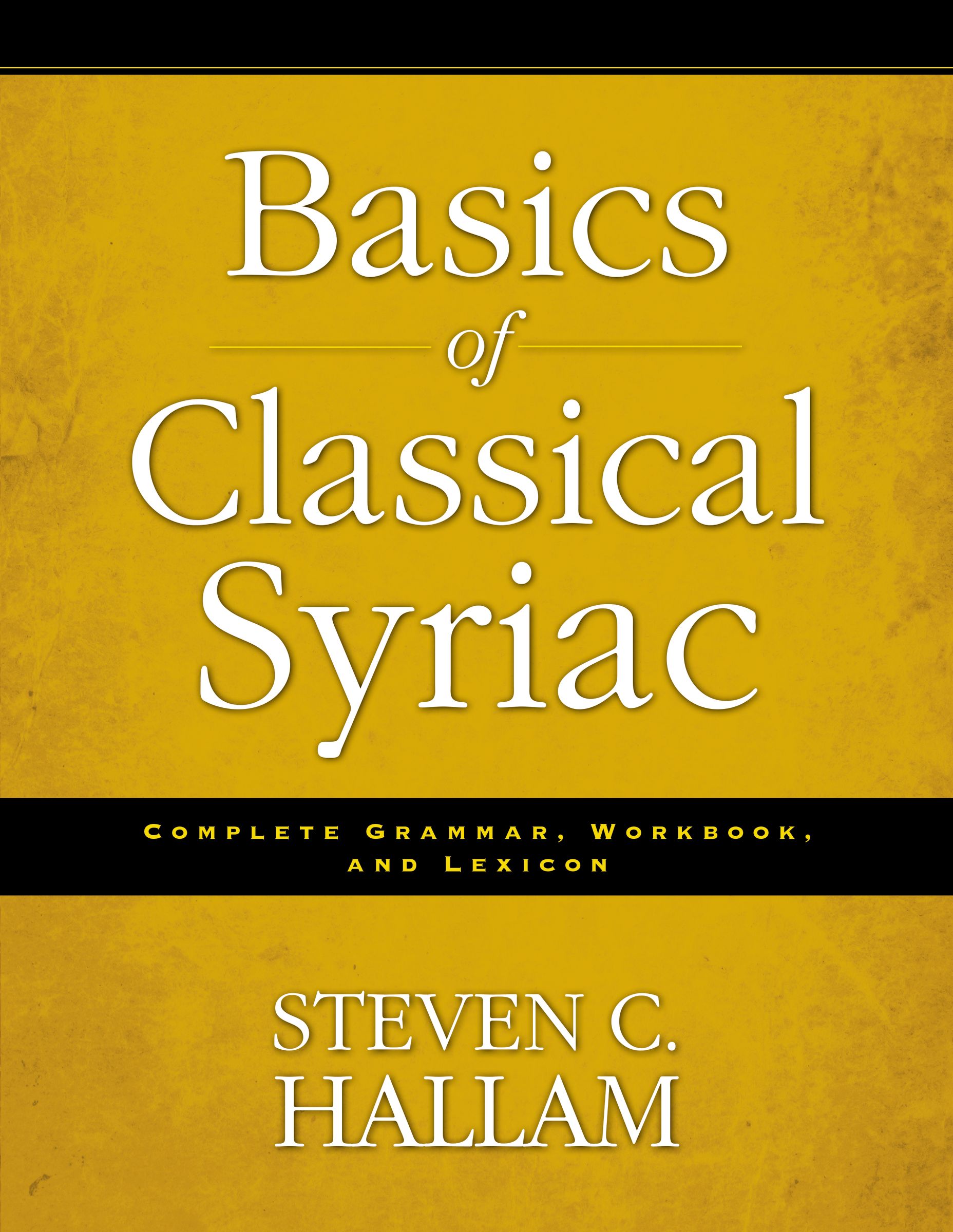 Basics of Classical Syriac By Steven C Hallam (Paperback)