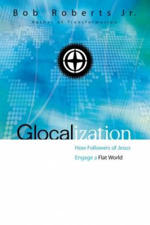 Glocalization By Bob Roberts Jr (Paperback) 9780310530862