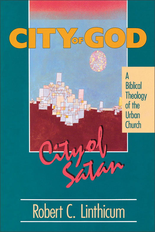 City of God City of Satan By Robert C Linthicum (Paperback)