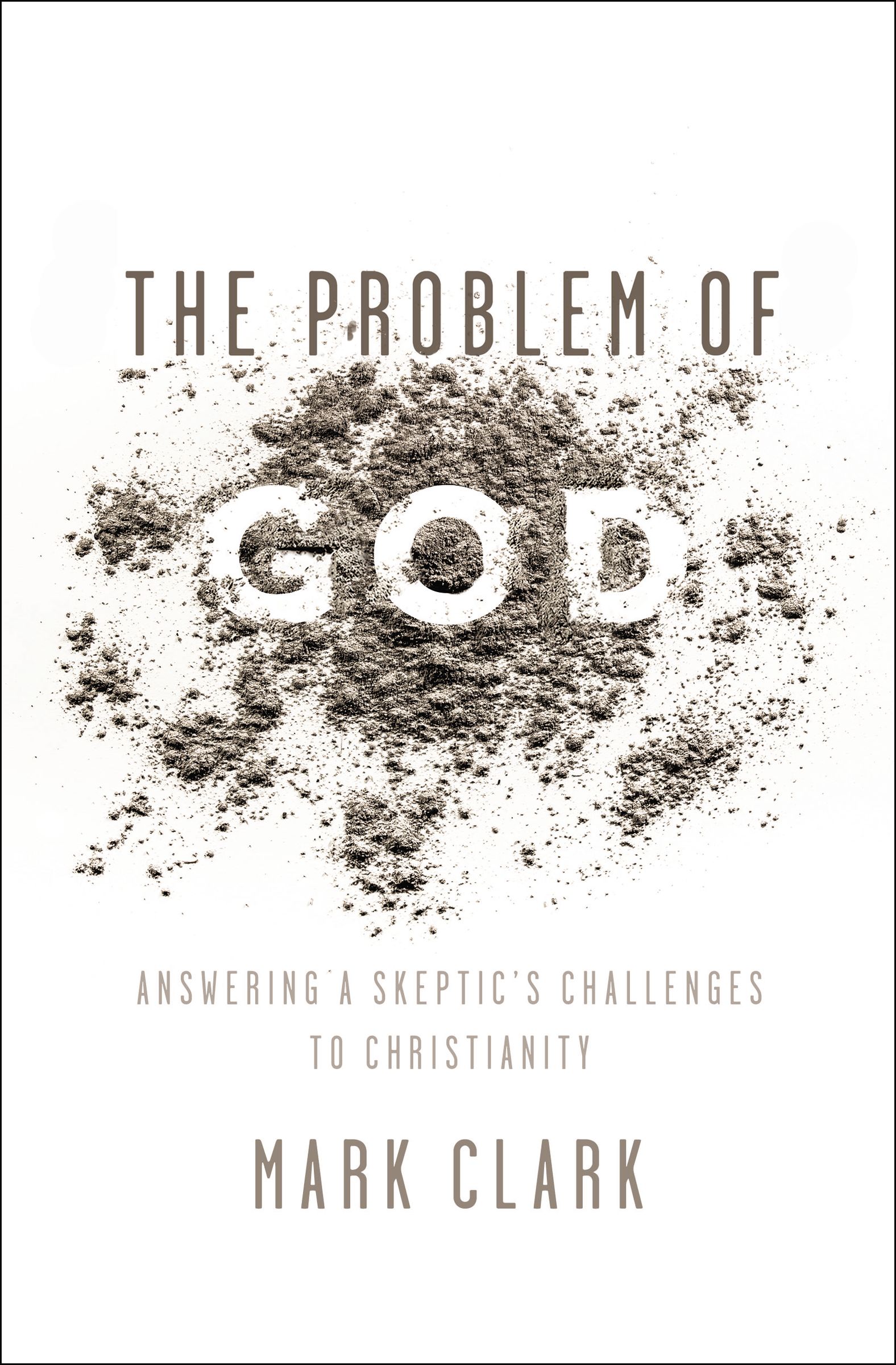 The Problem of God By Mark Clark (Paperback) 9780310535225