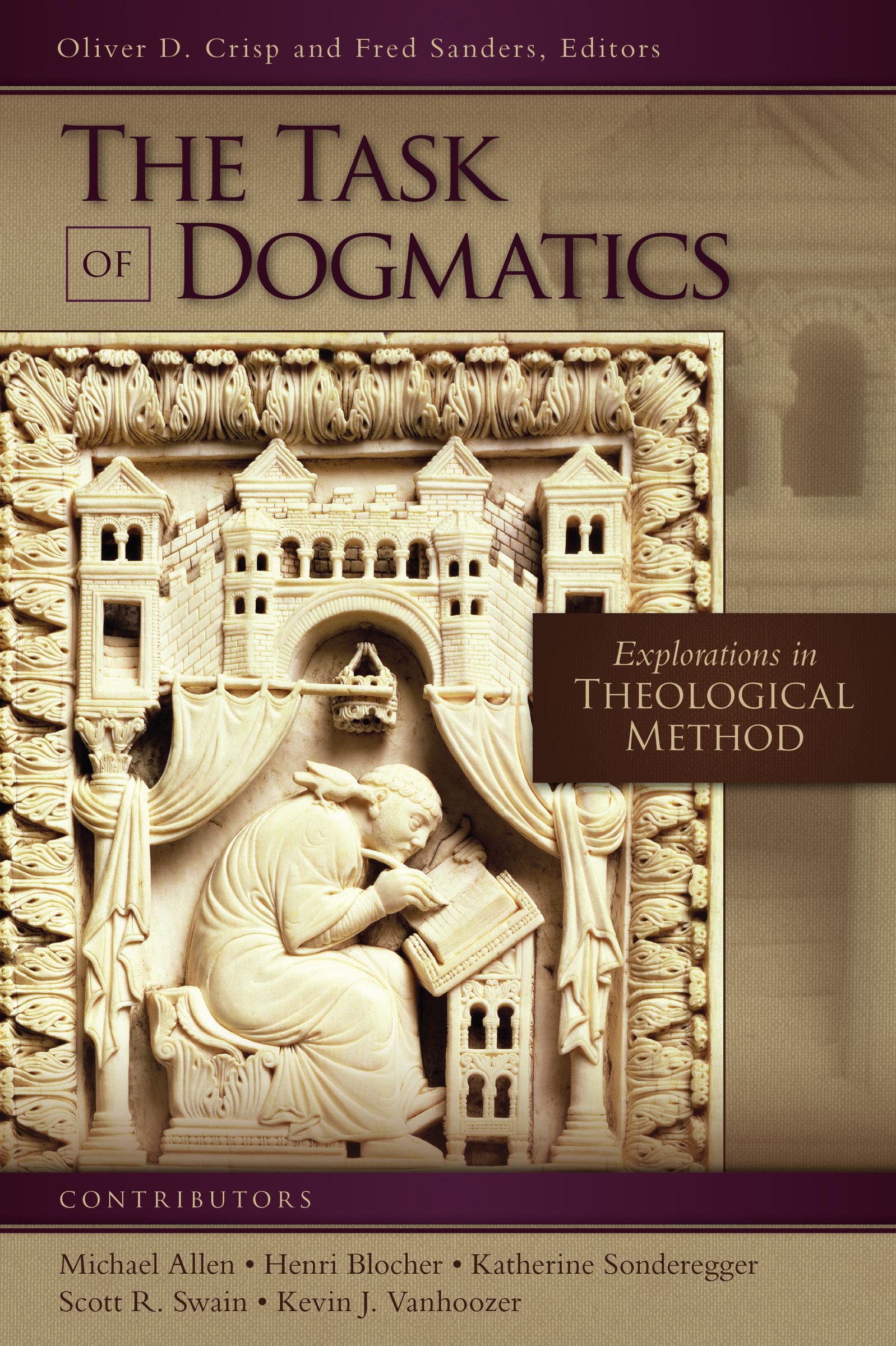 The Task of Dogmatics By Crisp Oliver D Sanders Fre (Paperback)