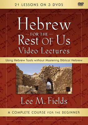 Hebrew for the Rest of Us Video Lectures By Lee M Fields (DVD)