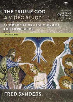 The Triune God A Video Study By Fred Sanders (DVD) 9780310537243