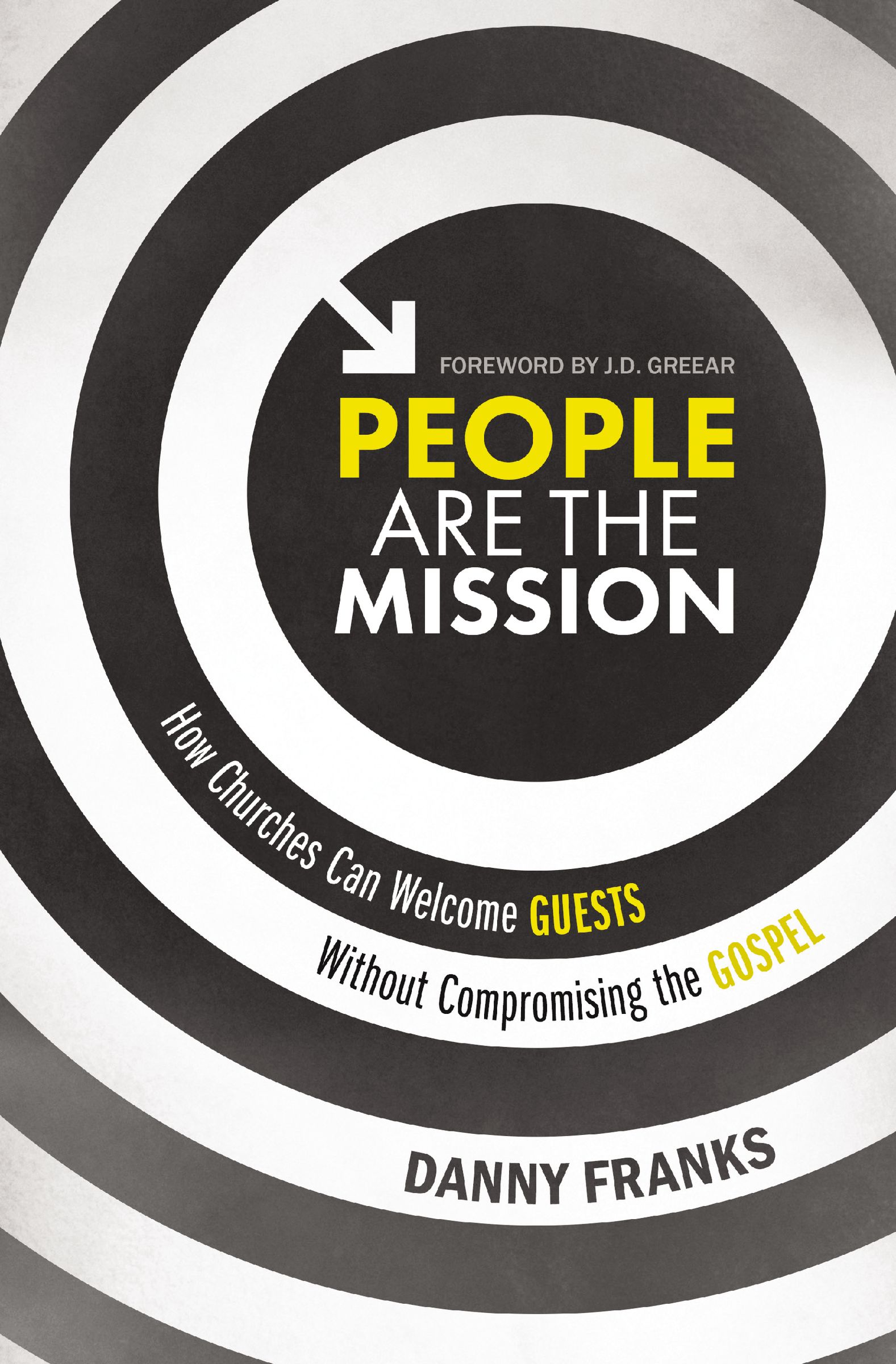 People Are the Mission By Danny Franks J D Greear (Paperback)