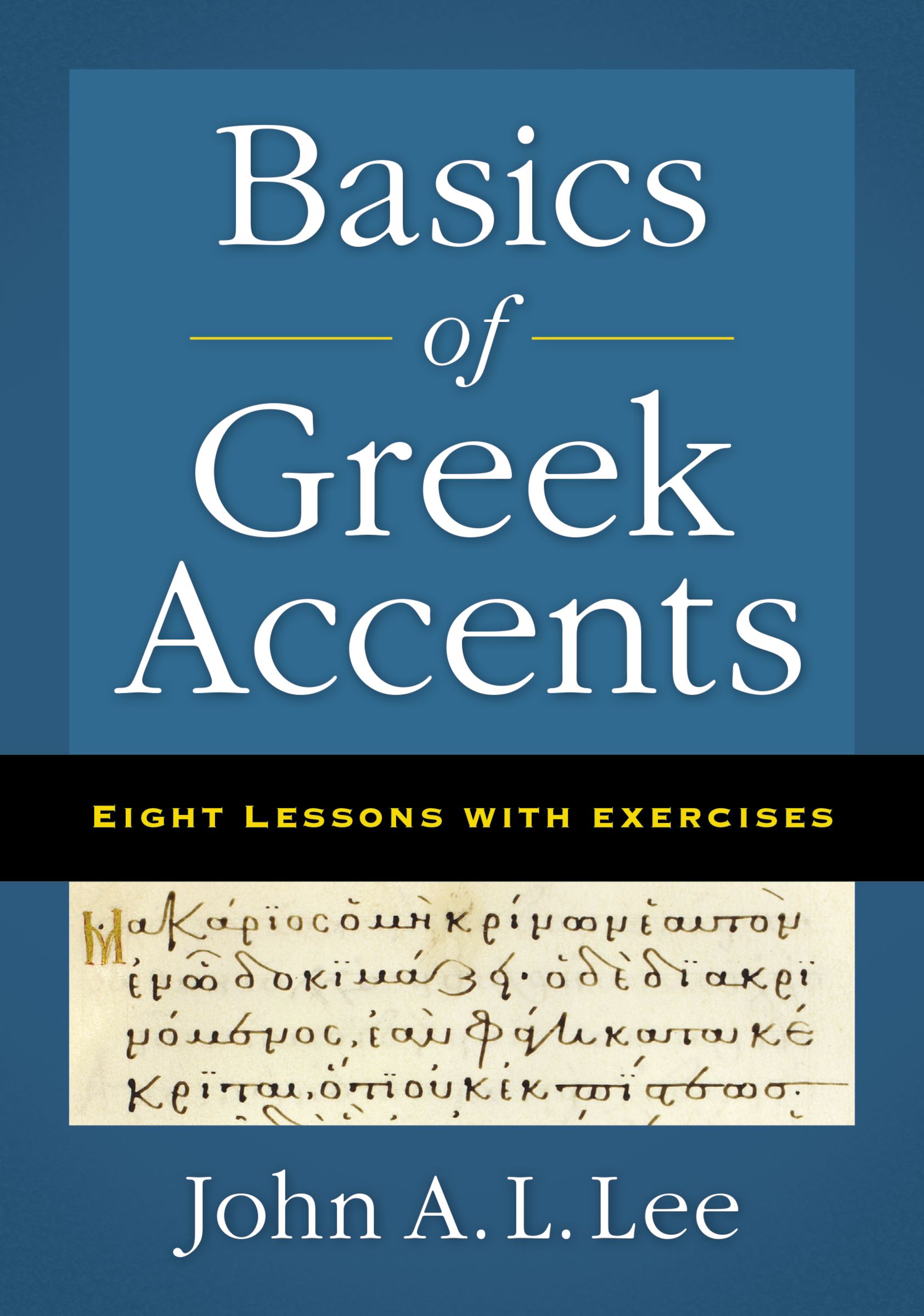 Basics of Greek Accents By John A L Lee (Paperback) 9780310555643