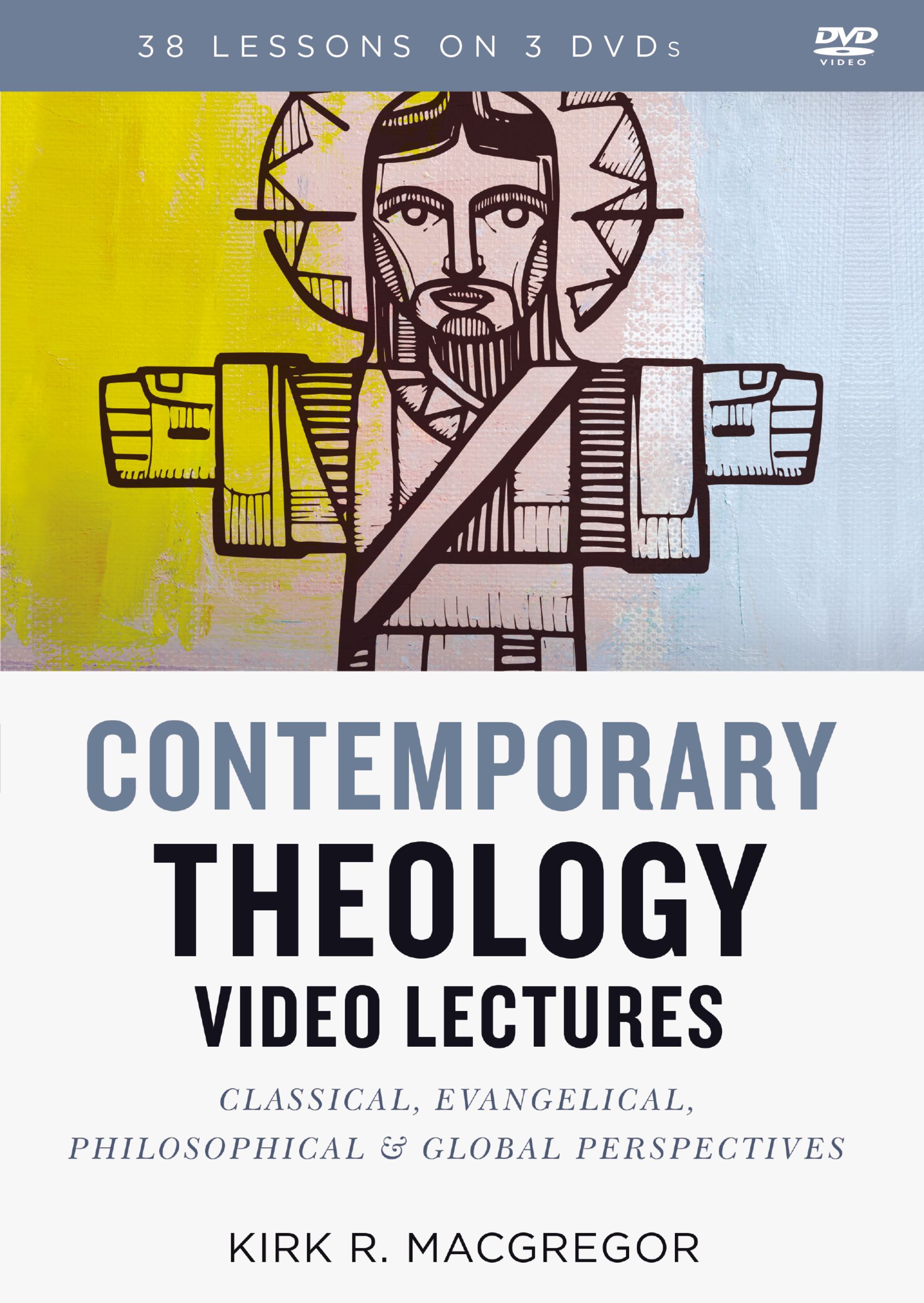 Contemporary Theology Video Lectures By Kirk R Mac Gregor (DVD)