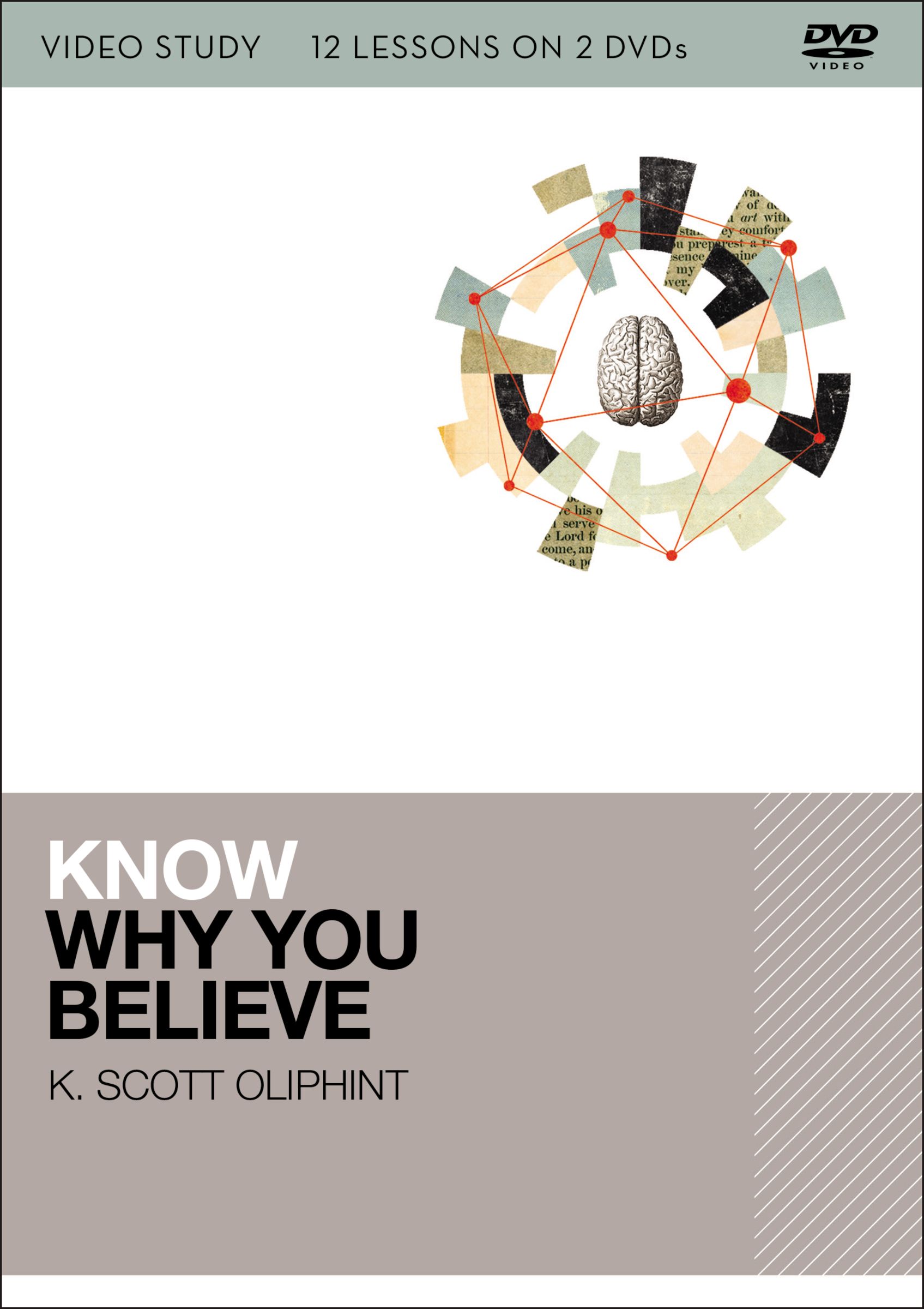 Know Why You Believe Video Study By K Scott Oliphint (DVD)