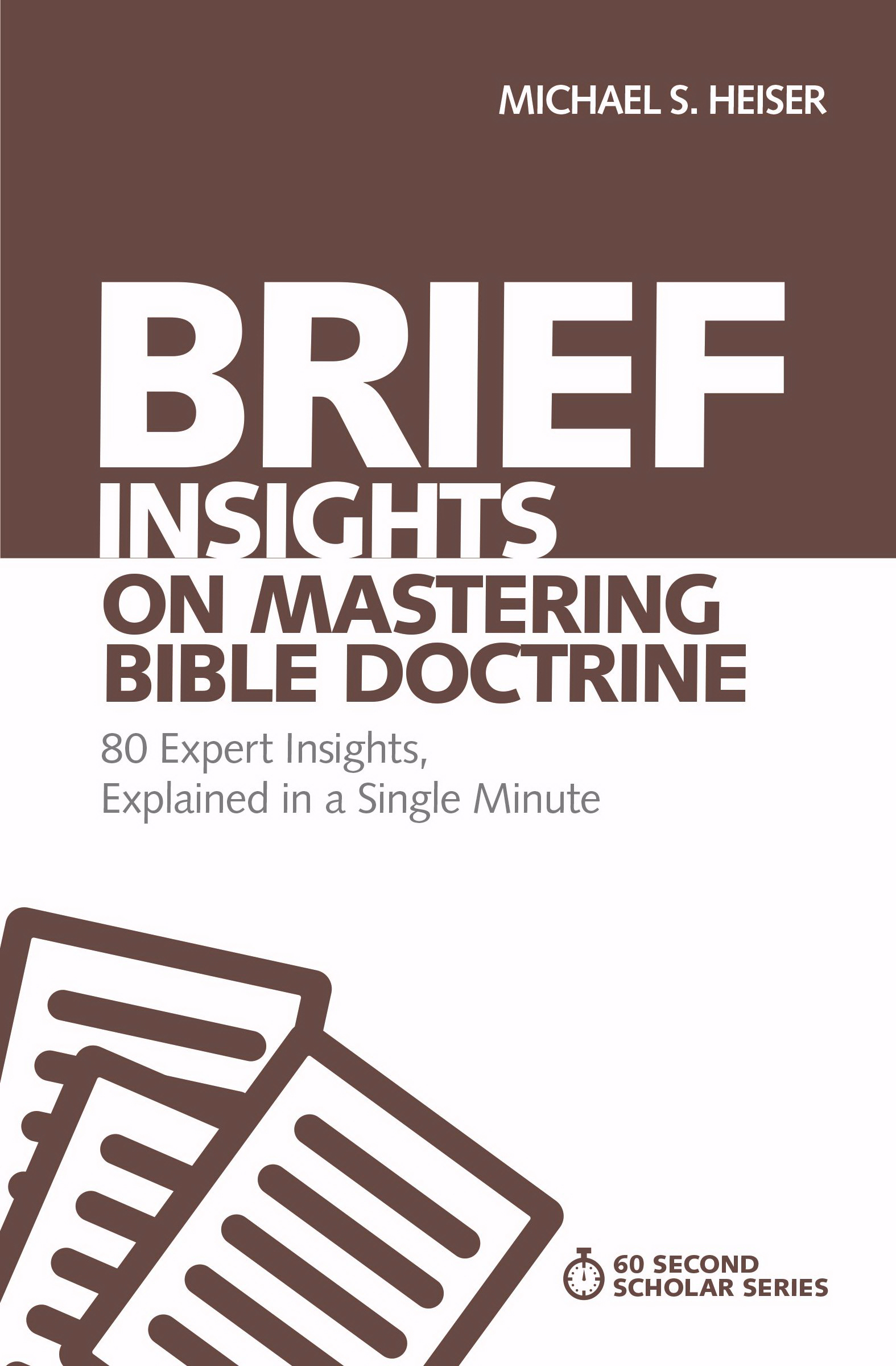 Brief Insights on Mastering Bible Doctrine By Michael S Heiser