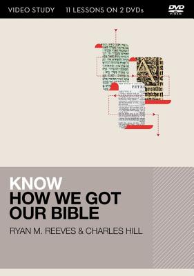 Know How We Got Our Bible Video Study By Ryan Matthew Reeves (DVD)