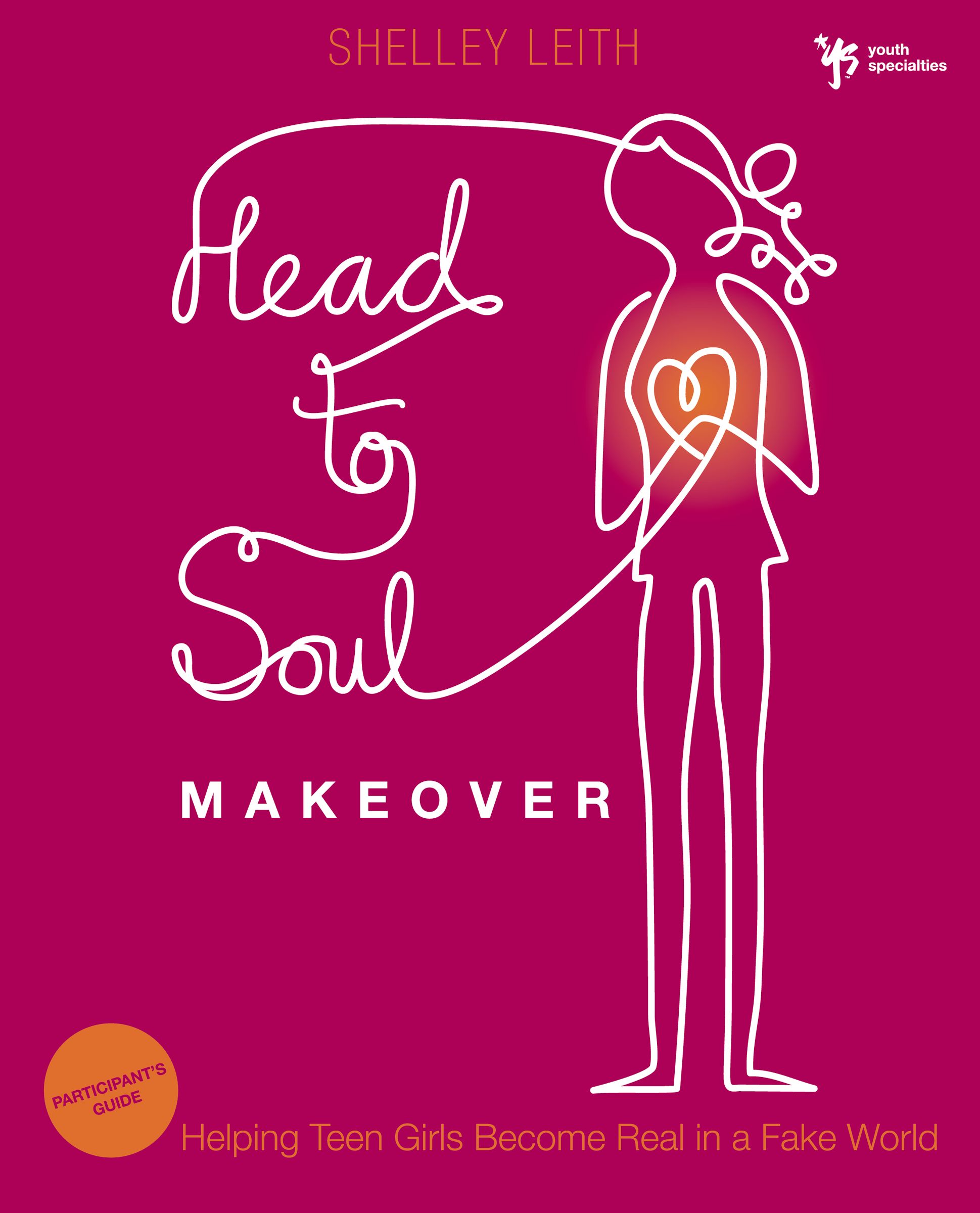 Head-to-soul Makeover Participant's Guide By Shelley Leith (Paperback)