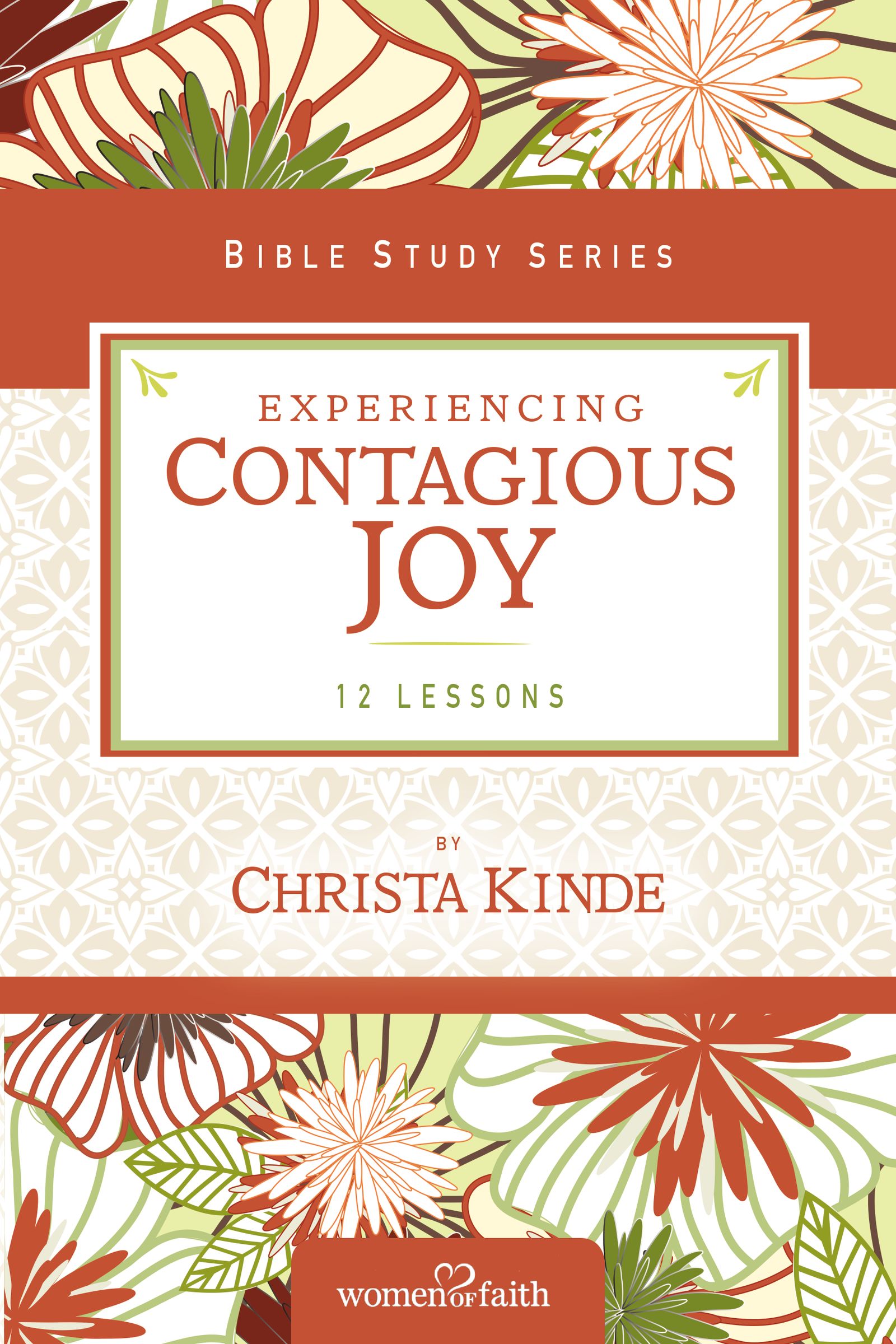 Experiencing Contagious Joy By Women of Faith Christa J Kinde