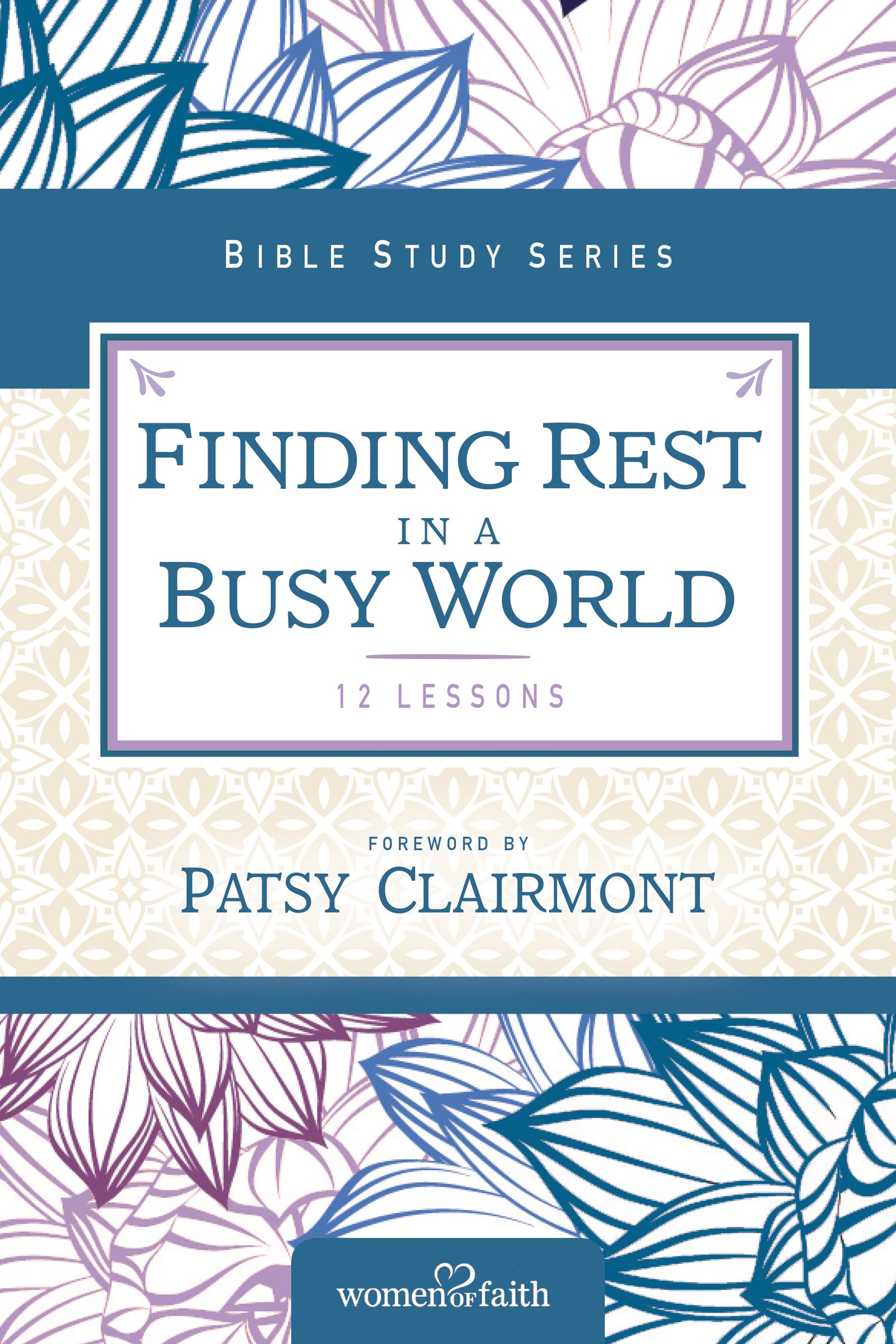 Finding Rest in a Busy World By Women of Faith (Paperback)