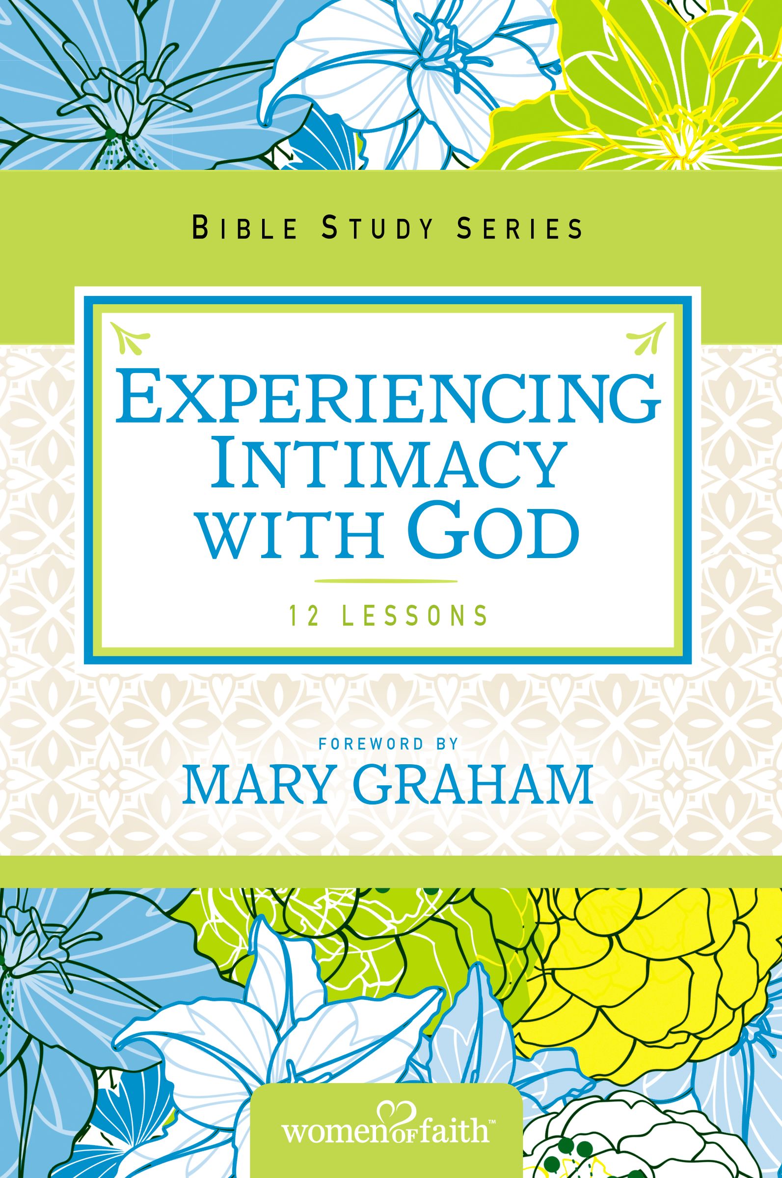 Experiencing Intimacy with God By Women of Faith Christa J Kinde