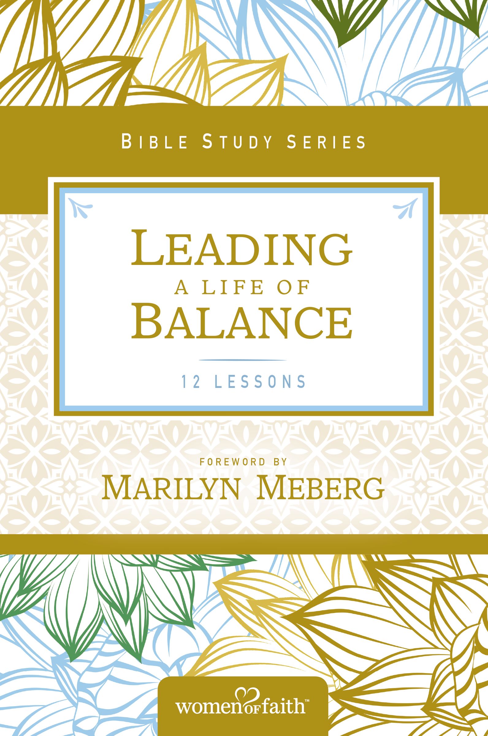 Leading a Life of Balance By Women of Faith (Paperback) 9780310684602