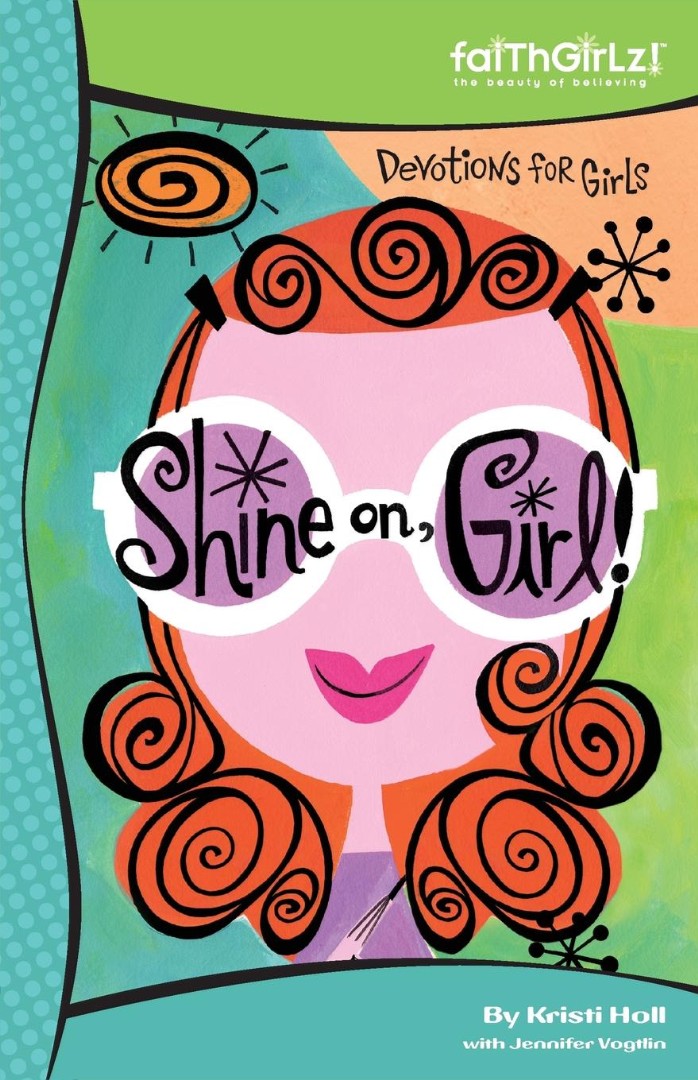 Shine On Girl By Kristi Holl (Paperback) 9780310711445