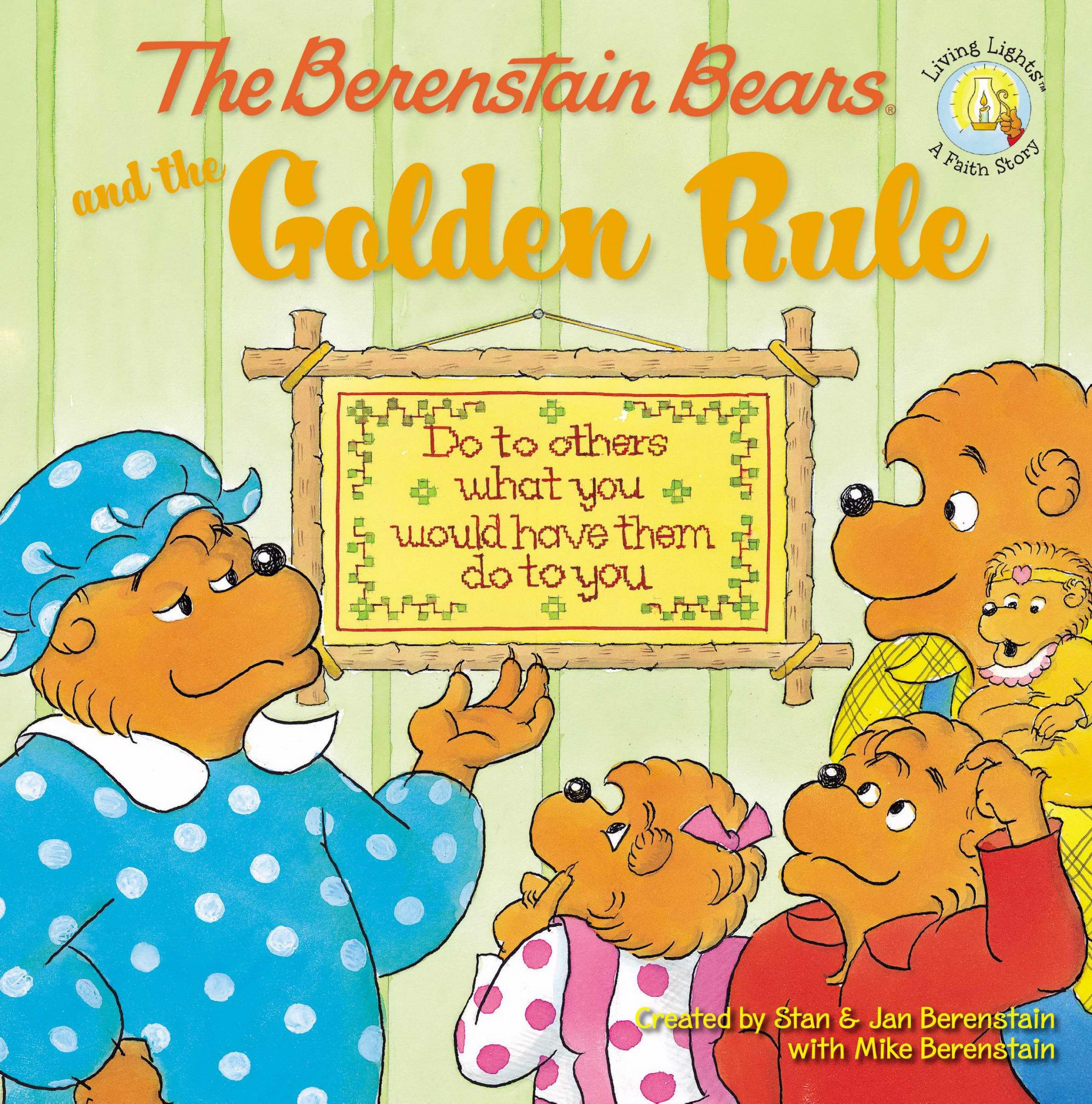 The Berenstain Bears and the Golden Rule By Michael Berenstain