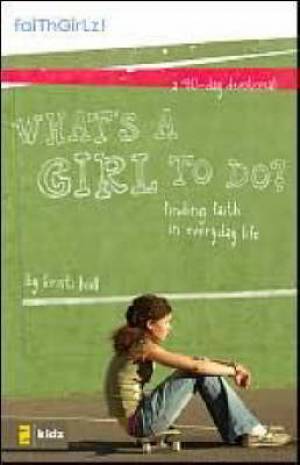 What's A Girl To Do By Kristi Holl (Paperback) 9780310713487