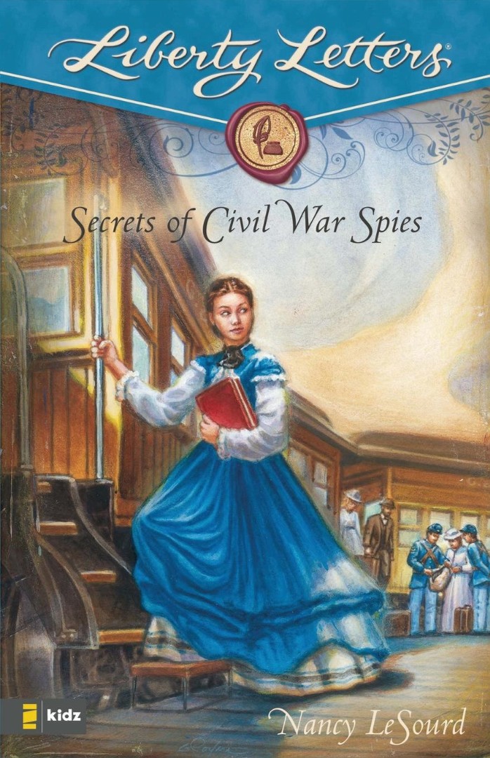 Secrets Of Civil War Spies By Nancy Le Sourd (Paperback) 9780310713906