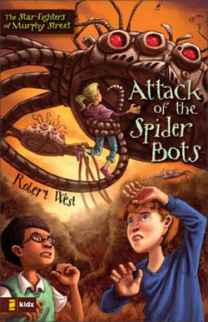 Attack Of The Spider Bots By Robert West (Paperback) 9780310714262